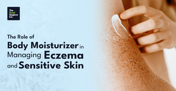 The Role of Body Moisturizers in Managing Eczema and Sensitive Skin