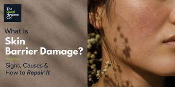 What Is Skin Barrier Damage? Signs, Causes & How to Repair It