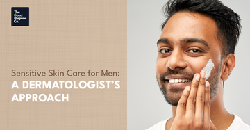 Sensitive Skin Care for Men A Dermatologist’s Approach