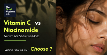 Vitamin C vs Niacinamide Serum for Sensitive Skin: Which Should You Choose?
