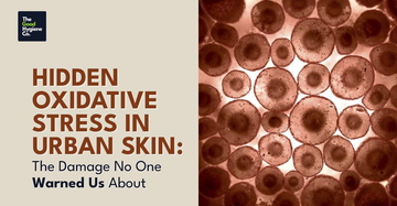 Hidden Oxidative Stress in Urban Skin: The Damage No One Warned Us About