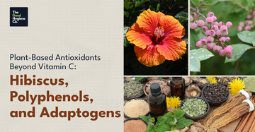 Plant-Based Antioxidants beyond Vitamin C: Hibiscus, Polyphenols, and Adaptogens