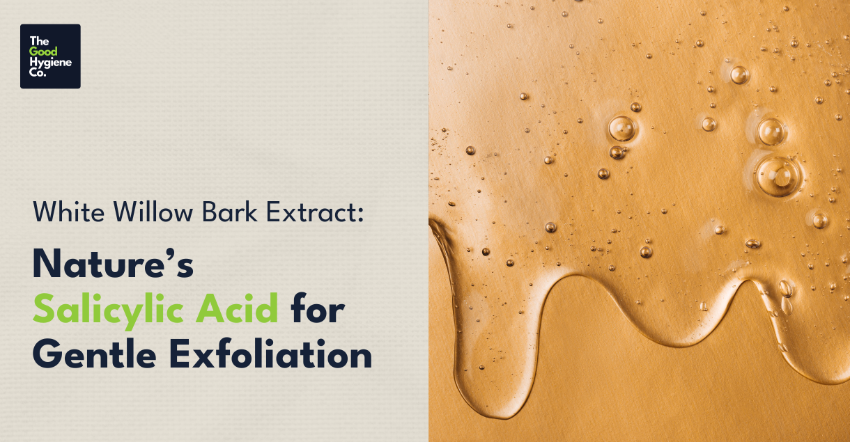 White Willow Bark Extract: Nature’s Salicylic Acid for Gentle Exfoliation