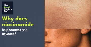 Why does niacinamide help redness and dryness? 
