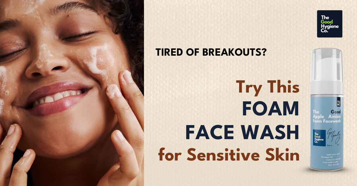 Tired of Breakouts Try This Foam Face Wash for Sensitive Skin