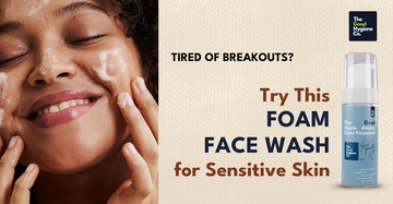 Tired of Breakouts Try This Foam Face Wash for Sensitive Skin