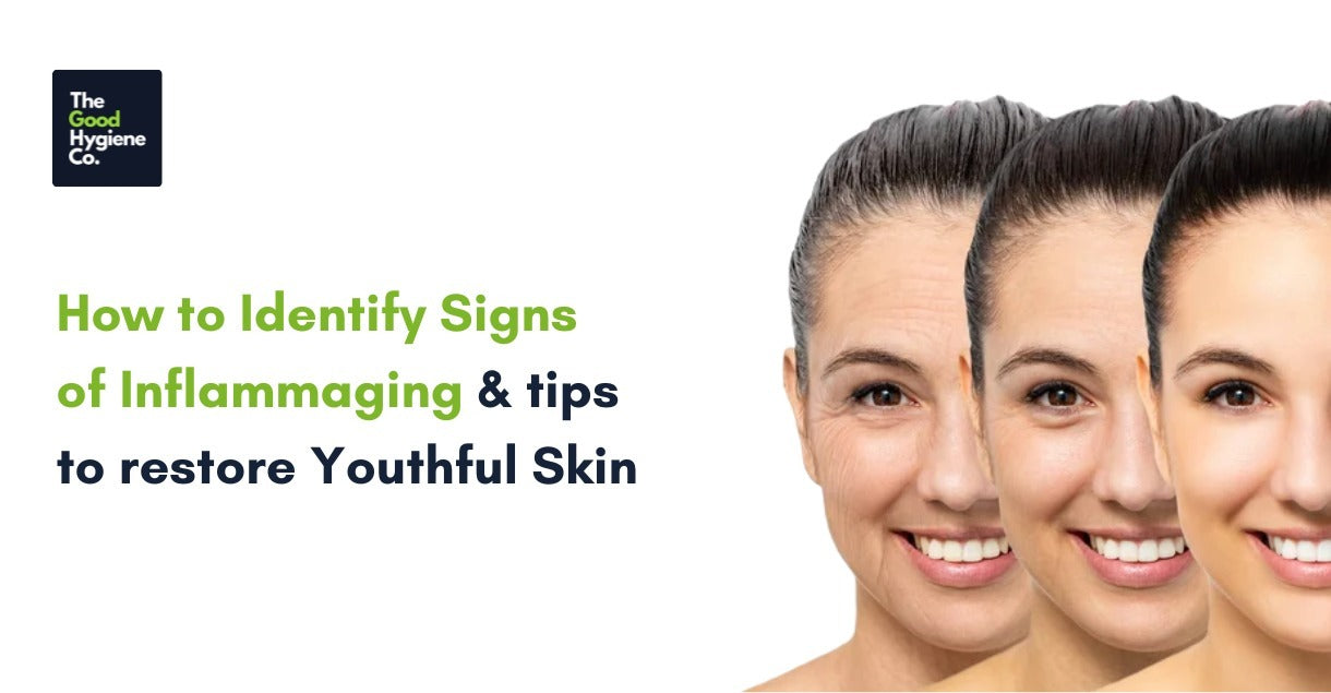 How to Identify Signs of Inflammaging and Tips to Restore Youthful Skin