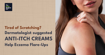Tired of Scratching? Dermatologist-Suggested Anti-Itch Creams for Eczema That Help Calm Flare-Ups